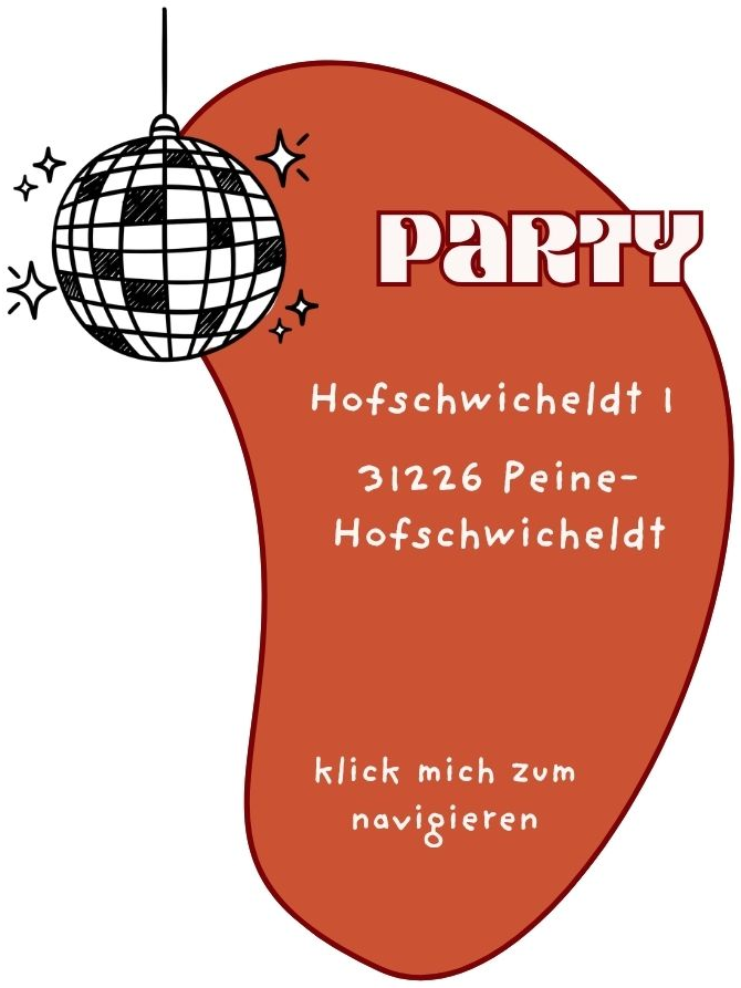 Die Party – Hofschwicheldt 1, 31226 Peine-Hofschwicheldt (zum Navigieren anklicken)